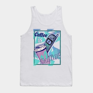 Coffee Is Calling Tank Top